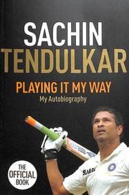 Playing it my way - my autobiography by Sachin Tendulkar