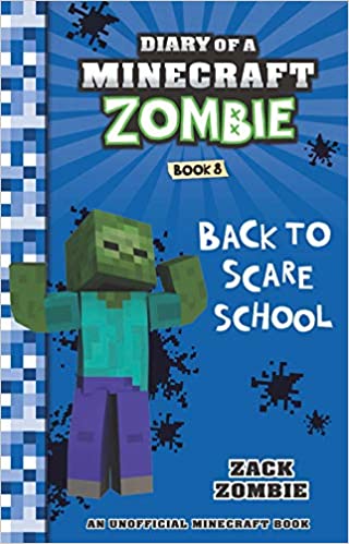 DIARY OF A MINECRAFT ZOMBIE #08: BACK TO SCARE SCHOOL{ Hardcover }