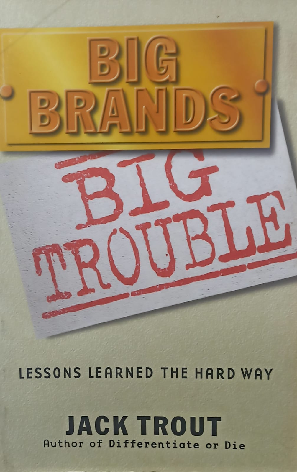 Big Brands Big Trouble: Lessons Learned the Hard Way