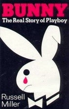 Bunny: The Real Story of Playboy ( HARD COVER) (RARE BOOKS)