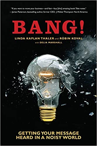 Bang!: Getting Your Message Heard in a Noisy World (RARE BOOKS)