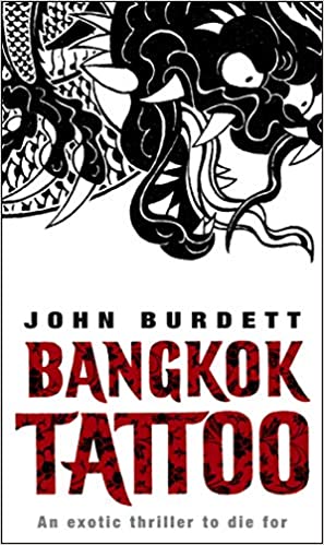 Bangkok Tattoo by John Burdett