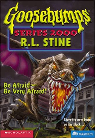 Be Afraid be Very Afraid!: 20 (Goosebumps Series 2000 - 20)