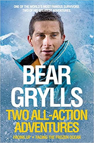 Bear Grylls : TO ALL ACTION ADVENTURES