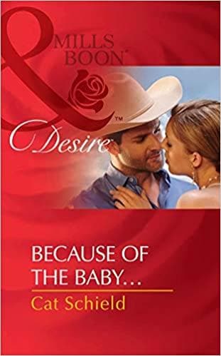 Because of the Baby... (Harlequin Desire, 1)