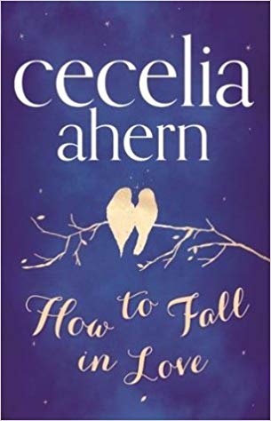 How to fall in love by Cecelia Ahern