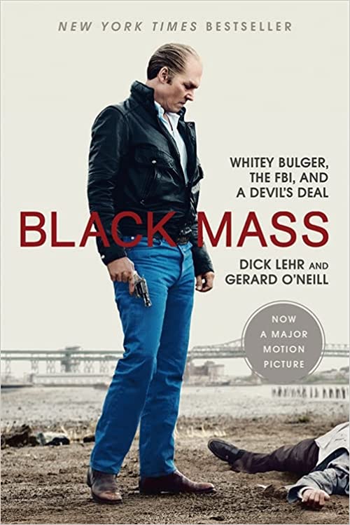Black Mass: Whitey Bulger, the FBI, and a Devil's Deal (rare books) by Gerard O'Neill Dick Lehr
