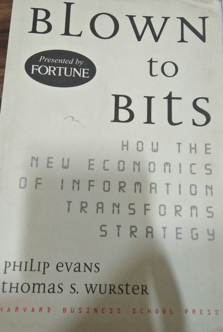 Blown to Bits: How the New Economics of Information Transforms Strategy (RARE BOOKS)