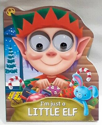 I'm Just A Little Elf Board Book