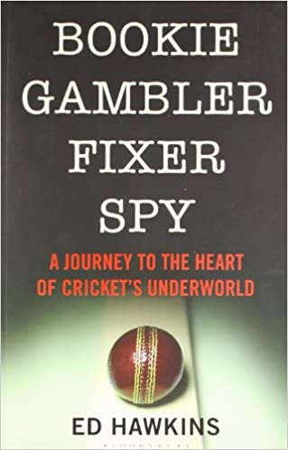 Bookie gambler fixer spy