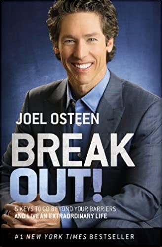 Break out!: 5 keys to go beyond your barriers and live an extraordinary life