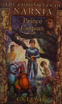 The Chronicles of Narnia Prince Caspian by C.S. Lewis