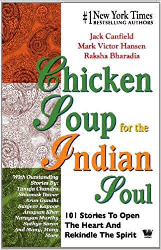 Chicken Soup for The Indian Soul by Jack Canfield| Mark Victor Hansen| Raksha Bharadia