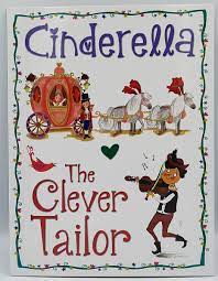 CINDERELLA The Clever Tailor