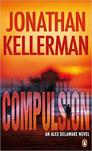 Compulsion: An Alex Delaware Thriller
