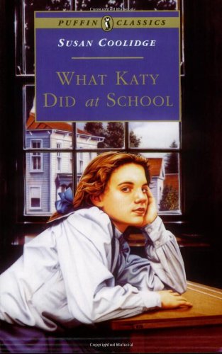 What katy did at school (puffin classics) by Susan Coolidge