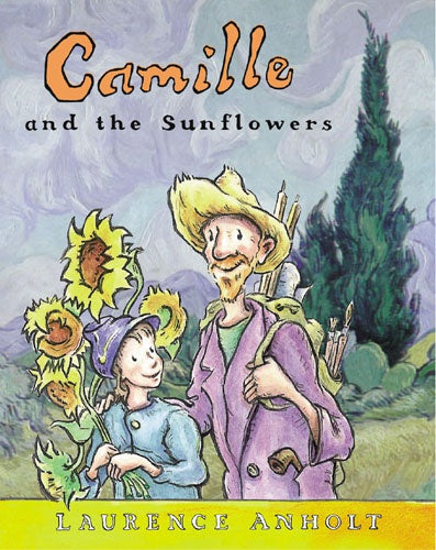 Camille and the Sunflowers (Anholt's Artists)