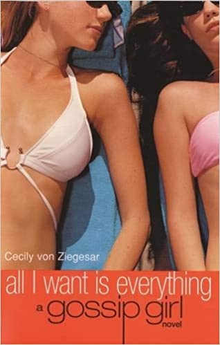 All I Want is Everything a Gossip Girl