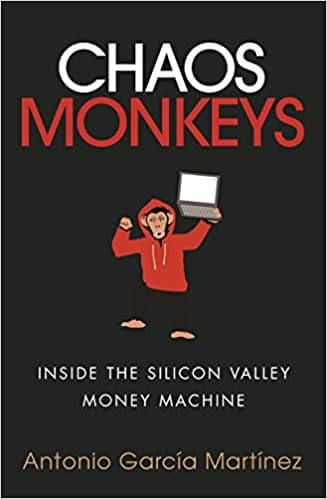 Chaos Monkeys: Inside the Silicon Valley money machine