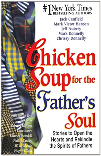 Chicken Soup for The Fathers Soul