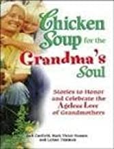 Chicken Soup for the Grandma's Soul by Mark Victor Hansen LeAnn Thieman Jack Canfield