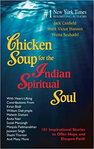 Chicken Soup for The Indian Spiritual Soul by Jack Canfield |Mark Victor Hansen| Veena Seshadri