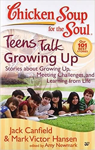 Chicken Soup for The Soul Teens Talk Growing Up