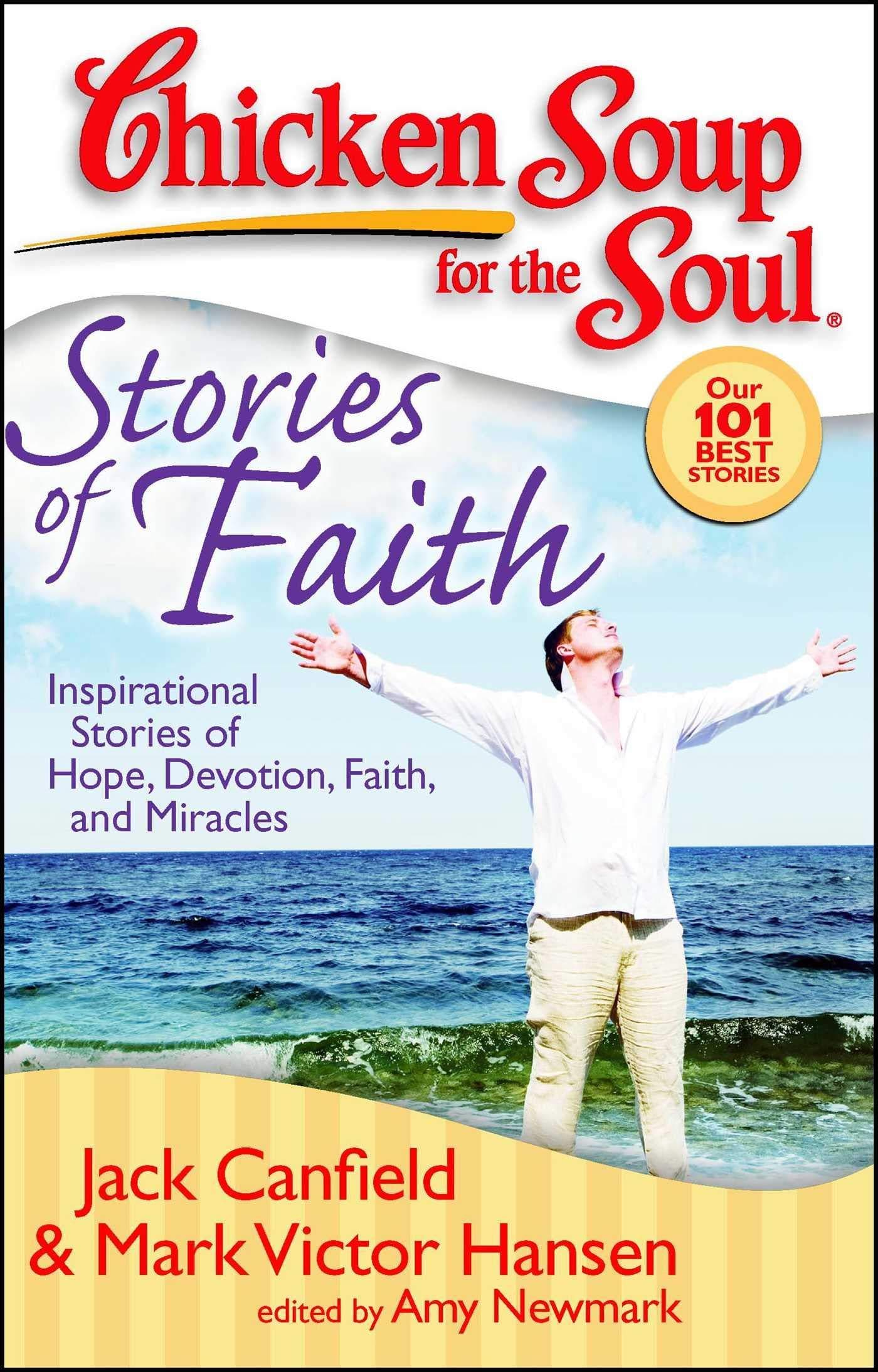 Chicken Soup for The Soul: Stories Of Faith