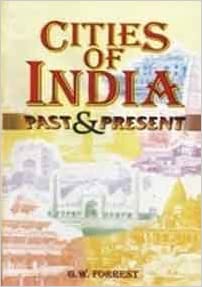 Cities of India: Past & Present (RARE BOOKS)