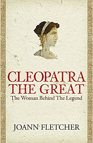 Cleopatra the Great: The woman behind the legend (RARE BOOKS)