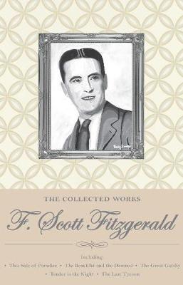 The Collected Works of F. Scott Fitzgerald