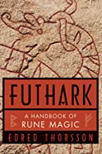 Futhark: A Handbook of Rune Magic (RARE BOOKS)