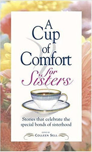 Cup Of Comfort For Sisters (RARE BOOKS)