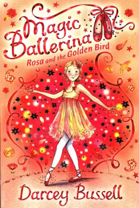 Magic Ballerina Rosa and the Golden Bird