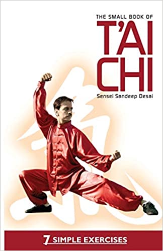 The small book of T'AI CHI sensei sandeep desai (RARE BOOKS)