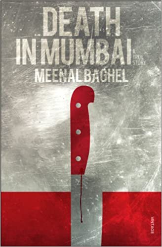 Death in Mumbai: A True Story