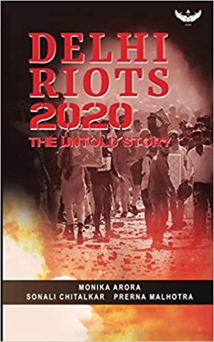 DELHI RIOTS 2020: The Untold Story by Sonali Chitalkar| Prerna Malhotra |Monika Arora (RARE BOOKS)