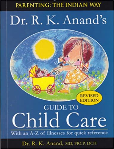 Dr. R.K. Anand's Guide to Child Care