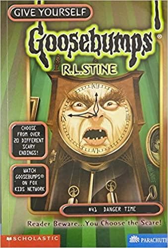 Danger Time (Give Yourself Goosebumps - 41)