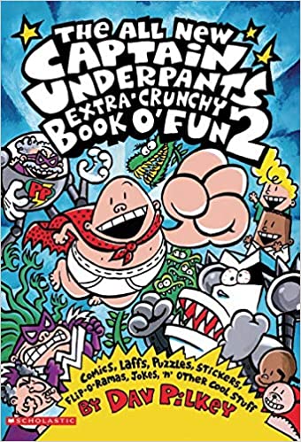 The All New captain Underpants Extra Crunchy Book O' Fun 2 by Dav Pilkey