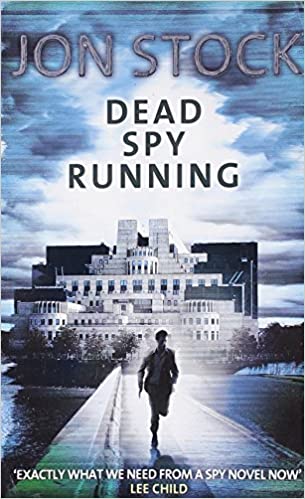 Dead Spy Running by Jon Stock
