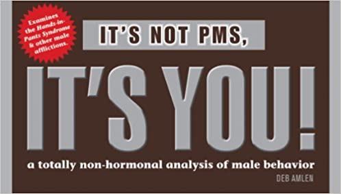 It's Not PMS, it's You! (RARE BOOKS)