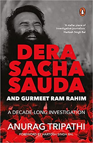 Dera Sacha Sauda and Gurmeet Ram Rahim by Anurag Tripathi
