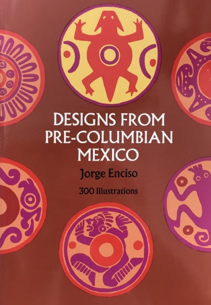 Designs from Pre-Columbian Mexico (RARE BOOKS)