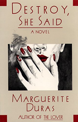 Destroy, She Said: A Novel
