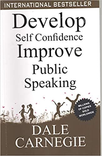 How to develop self-confidence, improve public speaking by Dale Carnegie