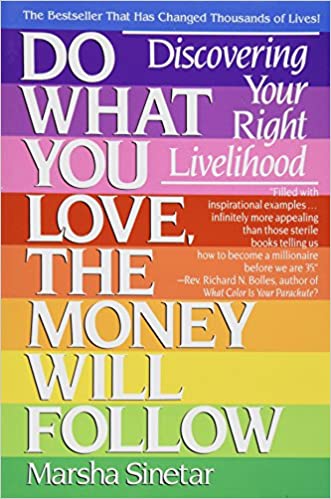 Do What You Love, The Money Will Follow (RARE BOOKS)