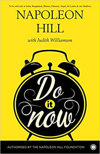 Do it now! by Napoleon Hill