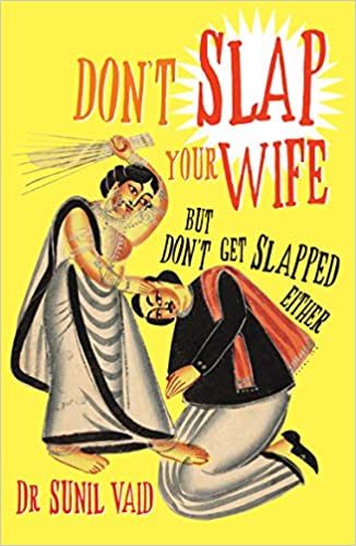 Don't Slap Your Wife: But Don't Get Slapped Either