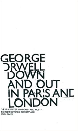 Down and Out in Paris and London (RARE BOOKS)